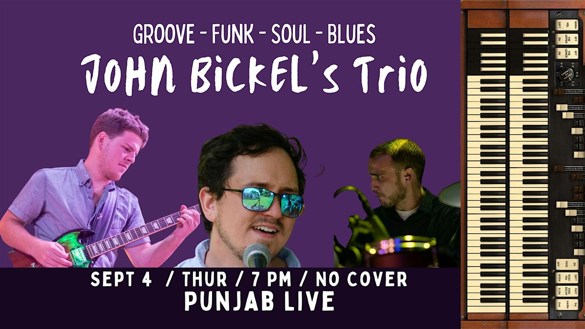 John Bickel's Hammond Organ Trio ~ Funk Soul Blue Jazz, 4 September | Event in Media | AllEvents