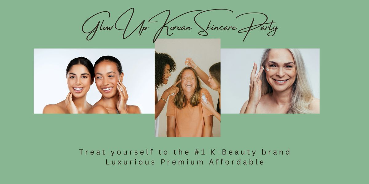 Glow Up Korean Skincare Party, 19 October | Event in Chapin | AllEvents