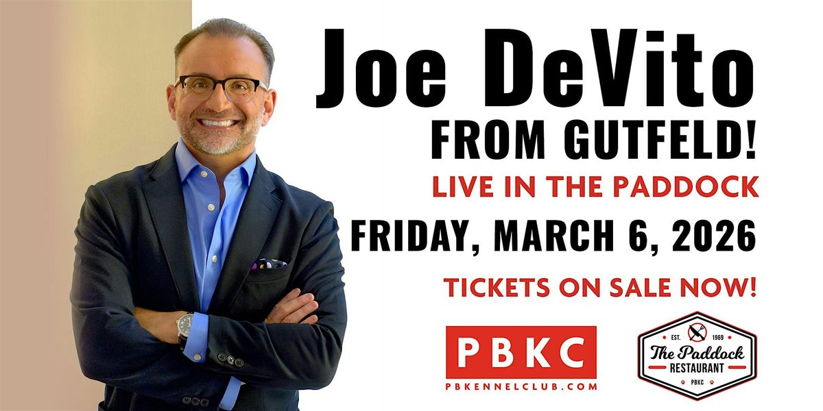 Joe DeVito from Gutfeld! live at The Paddock @ PBKC, 6 March | Event in West Palm Beach | AllEvents