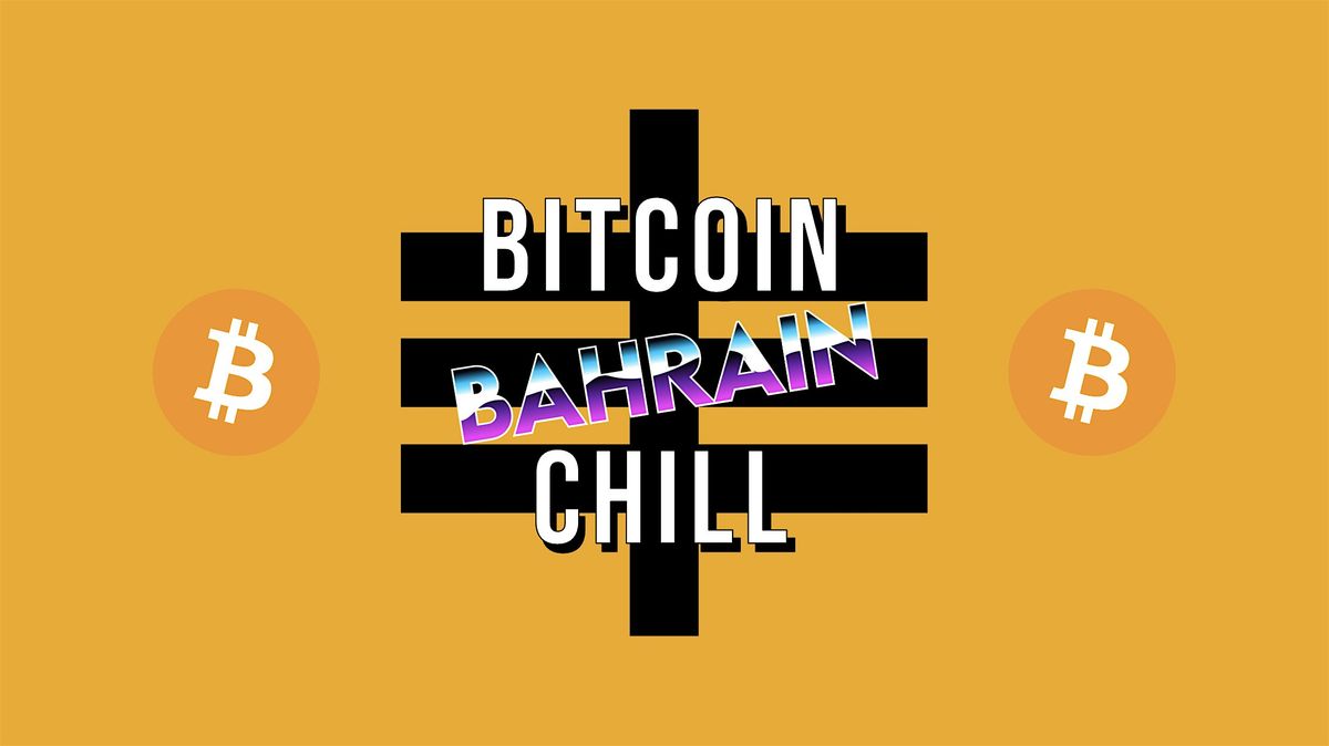 Bitcoin & Chill Bahrain @ Cyphermunk House | Bahrain, 11 October | Event in Muharraq | AllEvents