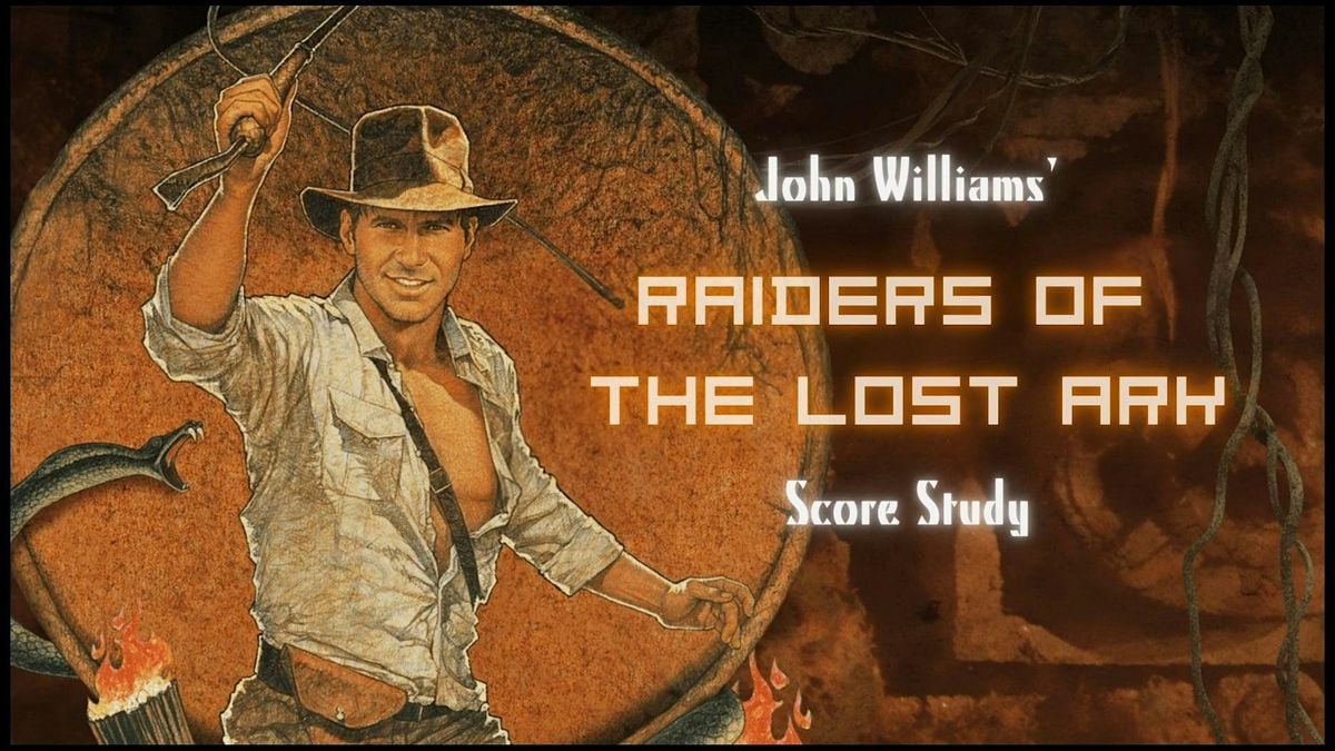 John Williams's Raiders of the Lost Ark Score Study, 26 July | Event in Glendale | AllEvents