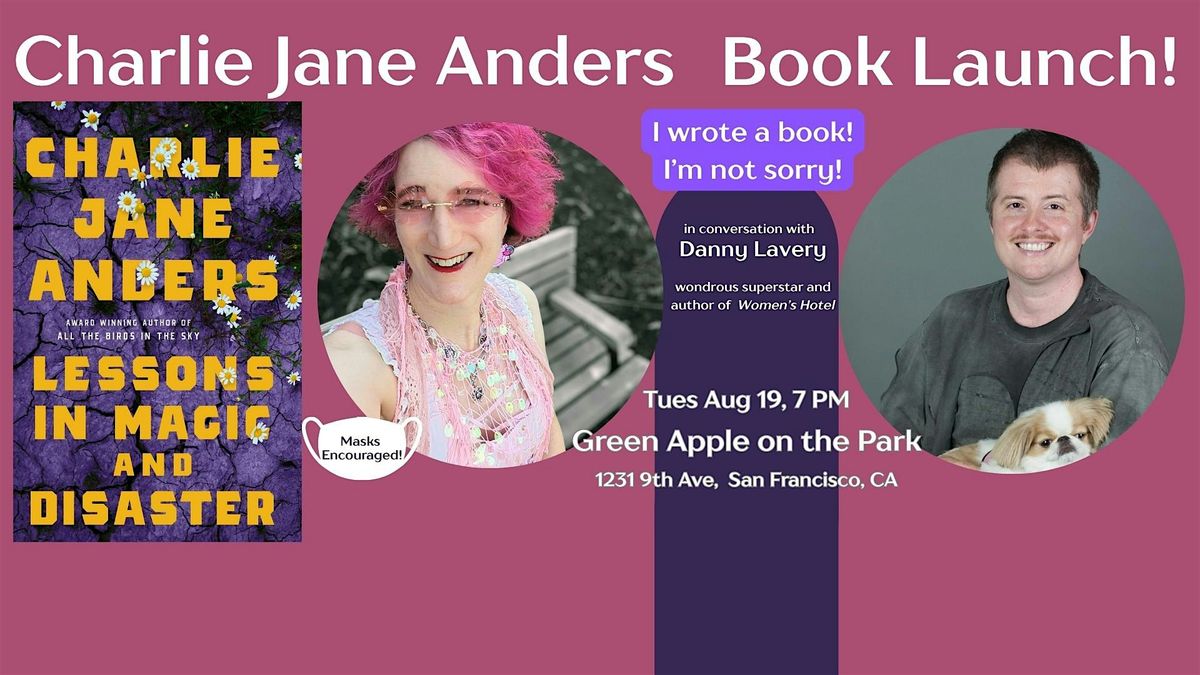 Charlie Jane Anders book launch: Lessons in Magic and Disaster, 19 August | Event in San Francisco | AllEvents