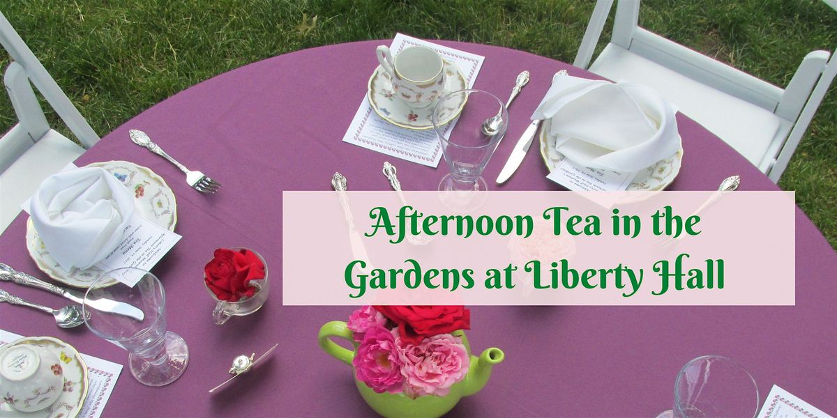 Afternoon Tea in the Gardens at Liberty Hall, 1 June | Event in Union | AllEvents