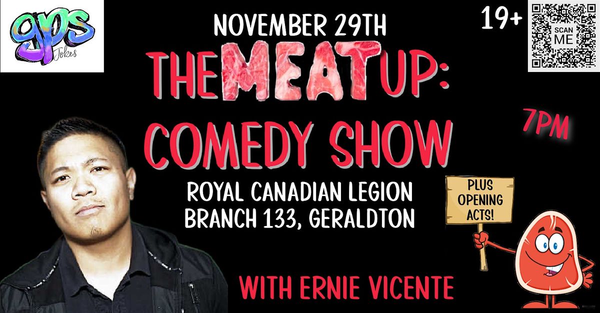 The MEAT Up: Comedy Show w/ ERNIE VICENTE, 29 November | Event in Geraldton | AllEvents