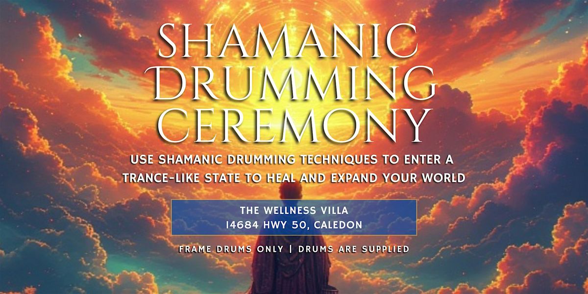 CALEDON Shamanic Drumming Ceremony | Event in Caledon | AllEvents