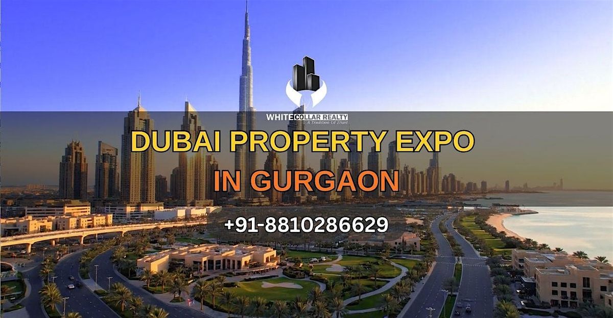 Dubai Property Expo Extravaganza – Free Tickets for Weekend Visitors, 4 October | Event in Gurugram | AllEvents
