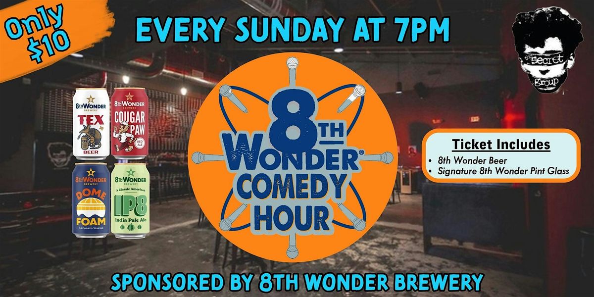 THE 8TH WONDER COMEDY HOUR (Free Pint Glass W/ Every Ticket!), 25 May | Event in Houston | AllEvents