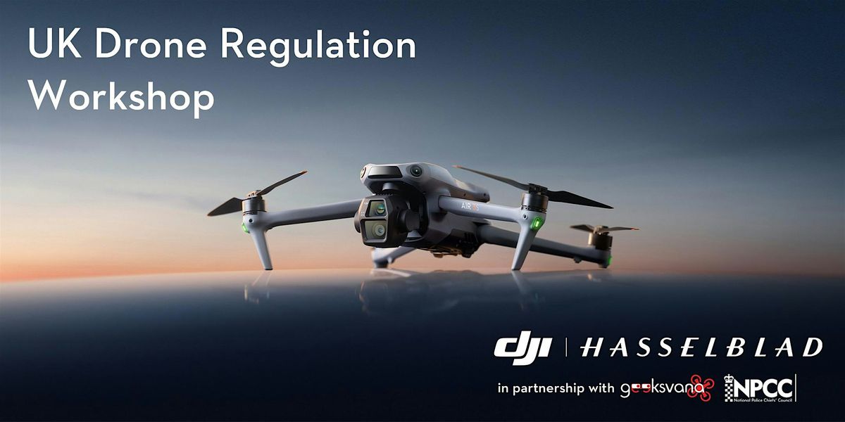 DJI | Hasselblad UK Drone Regulation Workshop, 17 May | Event in Birmingham | AllEvents