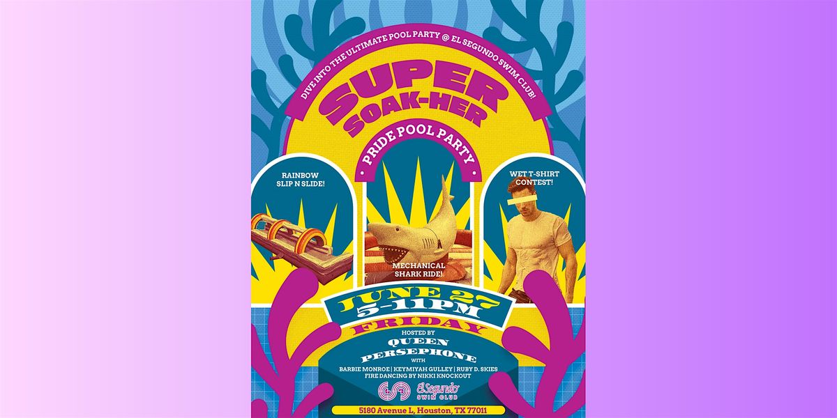 Super Soak-Her Pool Party: Pride Edition, 27 June | Event in Houston | AllEvents