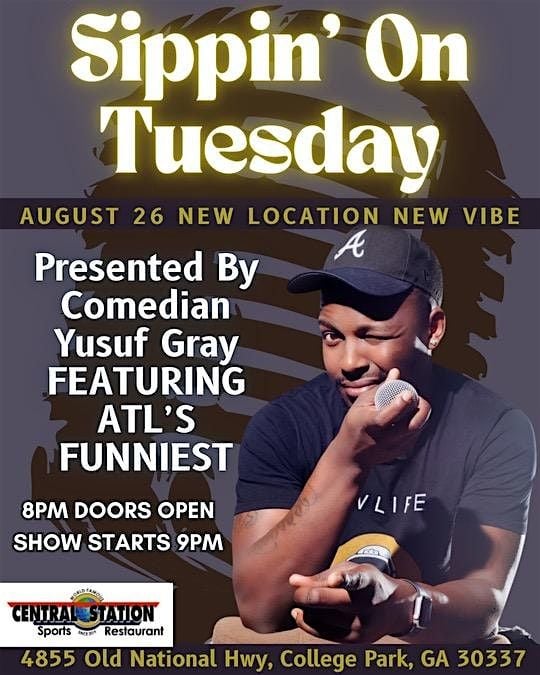 Sippin On Tuesday Comedy Show, 26 August | Event in College Park | AllEvents