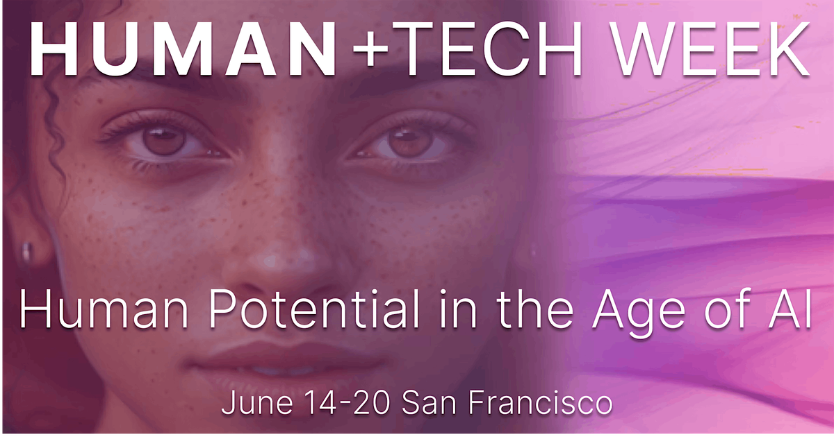 Human+Tech Week, 14 June | Event in San Francisco | AllEvents