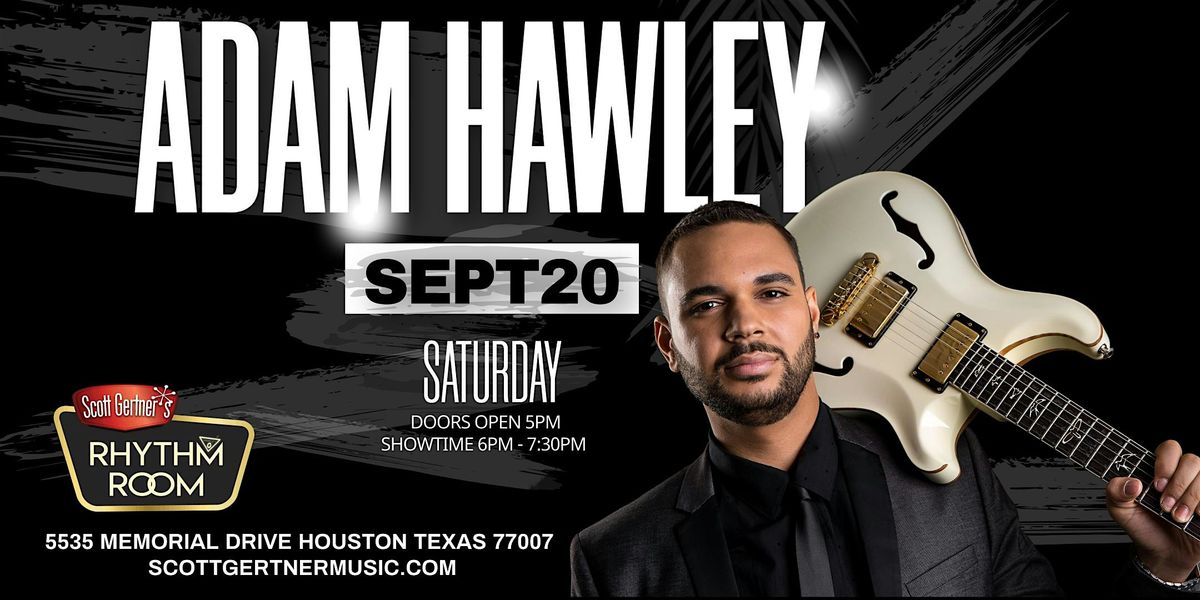 Adam Hawley LIVE!, 20 September | Event in Houston | AllEvents