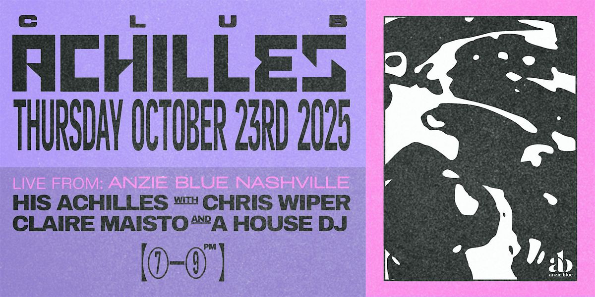 CLUB ACHILLES with HIS ACHILLES, Chris Wiper, Claire Maisto & TIKA, 23 October | Event in Nashville | AllEvents