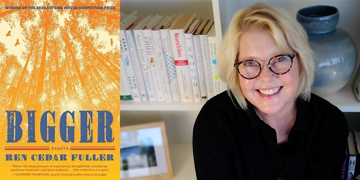 Ren Cedar Fuller- Bigger: Essays, 1 November | Event in Bellingham | AllEvents