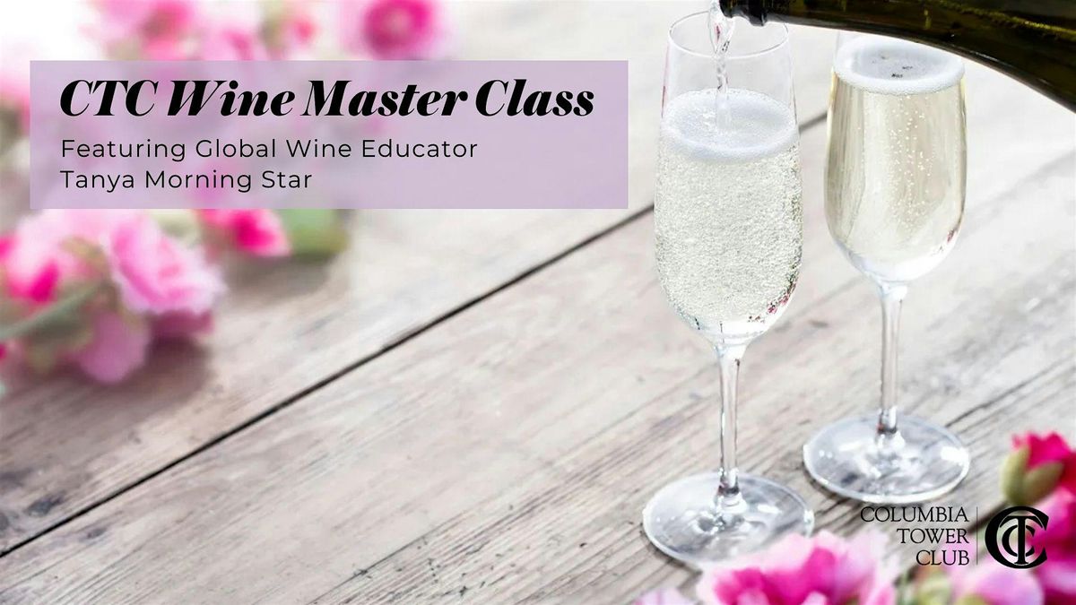 CTC Wine Master Class: Featuring Global Wine Educator Tanya Morning Star, 24 June | Event in Seattle | AllEvents