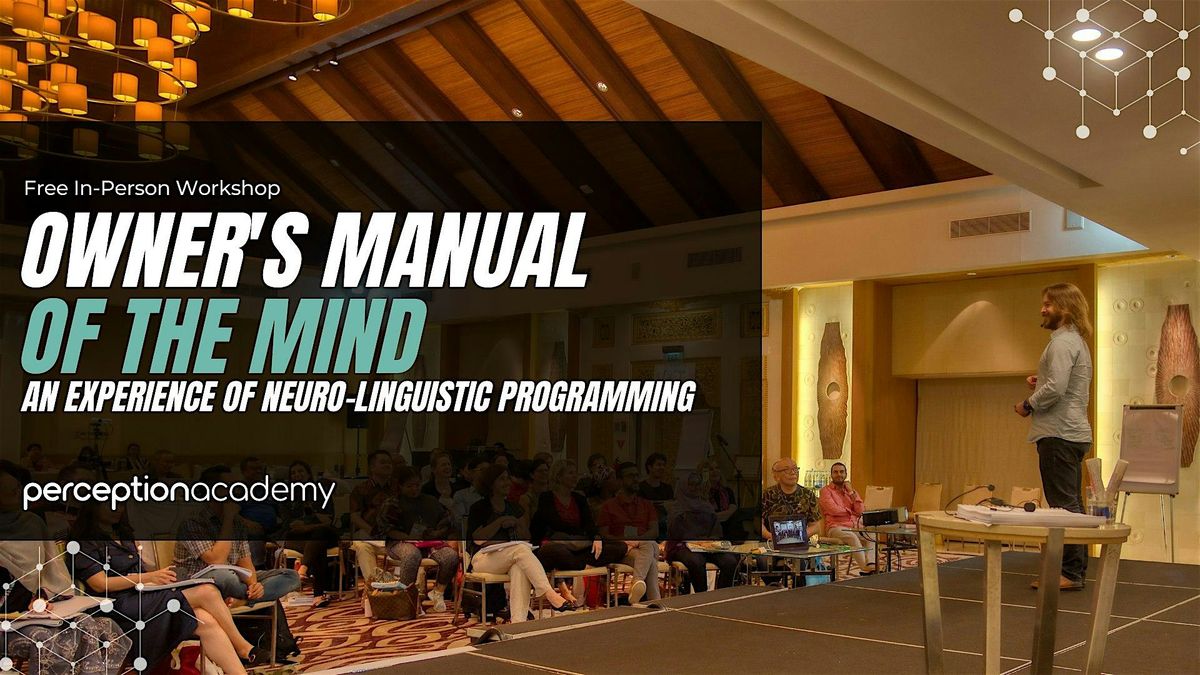 Owner's Manual for the Mind: Master Your Perception using NLP & Coaching, 22 July | Event in Fort Lauderdale