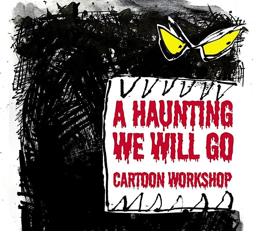 A Haunting We Will Go! A Family Friendly Cartoon  Workshop, 28 October | Event in London | AllEvents