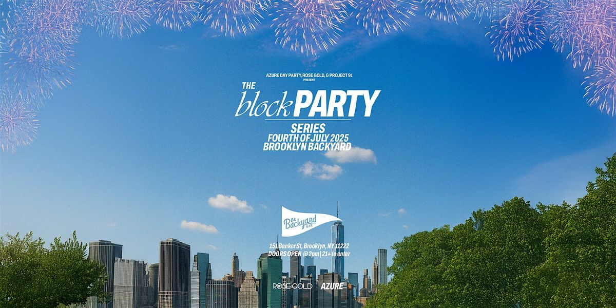 Bk Backyard Block Party July 4th, 4 July | Event in Brooklyn | AllEvents
