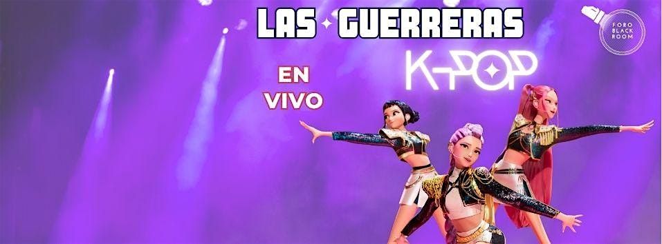 ✨ LAS GUERRERAS K-POP .  EL SHOW MUSICAL ✨, 14 September | Event in Pachuca de Soto | AllEvents