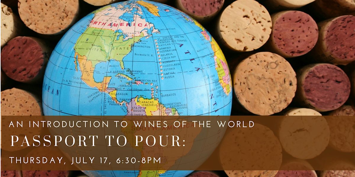 Passport to Pour: An Introduction to Wines of the World, 17 July | Event in Cambridge | AllEvents
