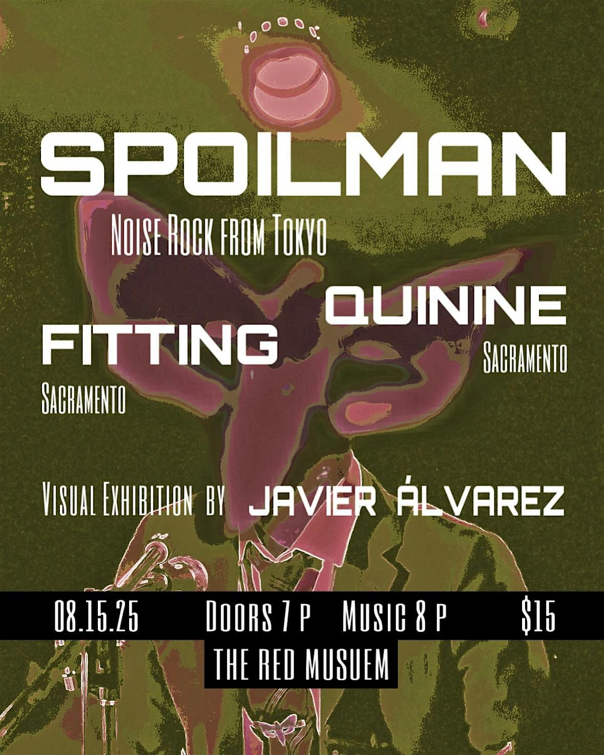 Spoilman / Quinine / Fitting + Javier Álvarez, 15 August | Event in Sacramento | AllEvents