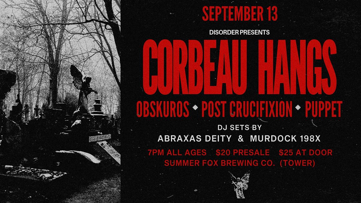 Disorder Presents Corbeau Hangs,  Obskuros,  Post  Crucifixion,  Puppet, 13 September | Event in Fresno | AllEvents