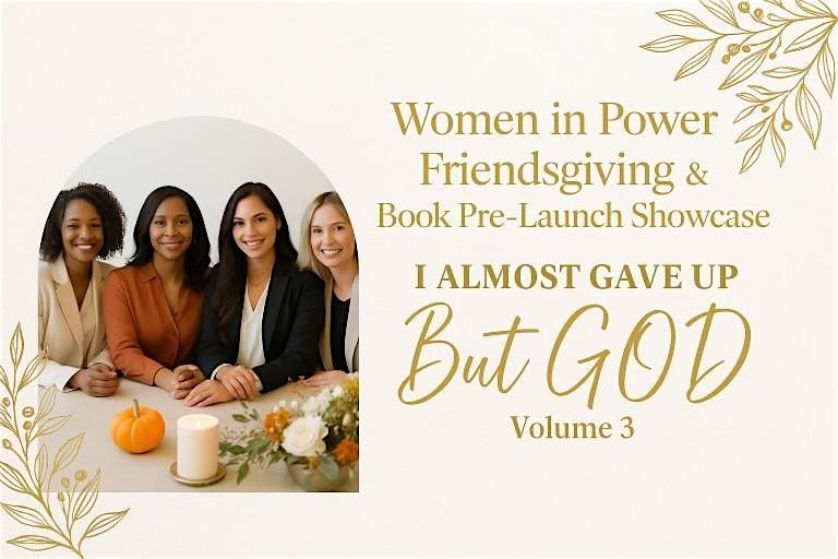 Women in Power Friendsgiving Networking Social w/ Special Pre-Launch, 30 November | Event in Reston | AllEvents