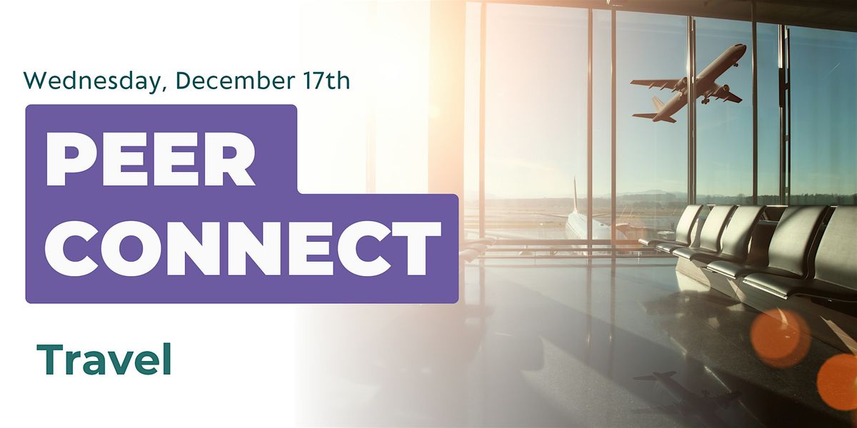 Peer Connect -  Travel, 17 December | Event in Calgary | AllEvents