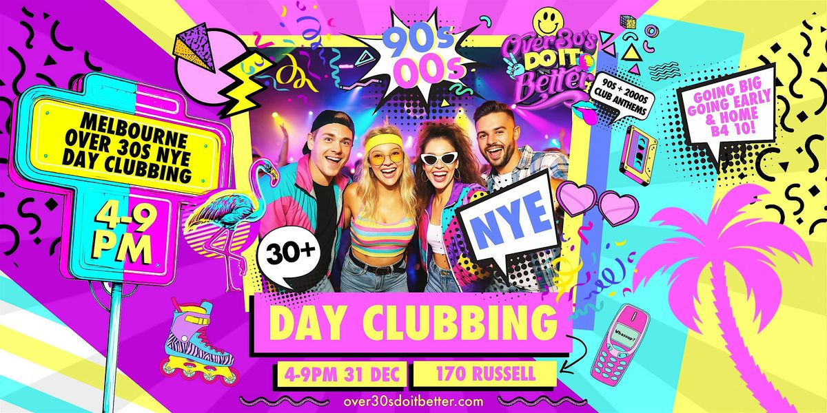 Melbourne Over 30s New Years Eve Day Clubbing
