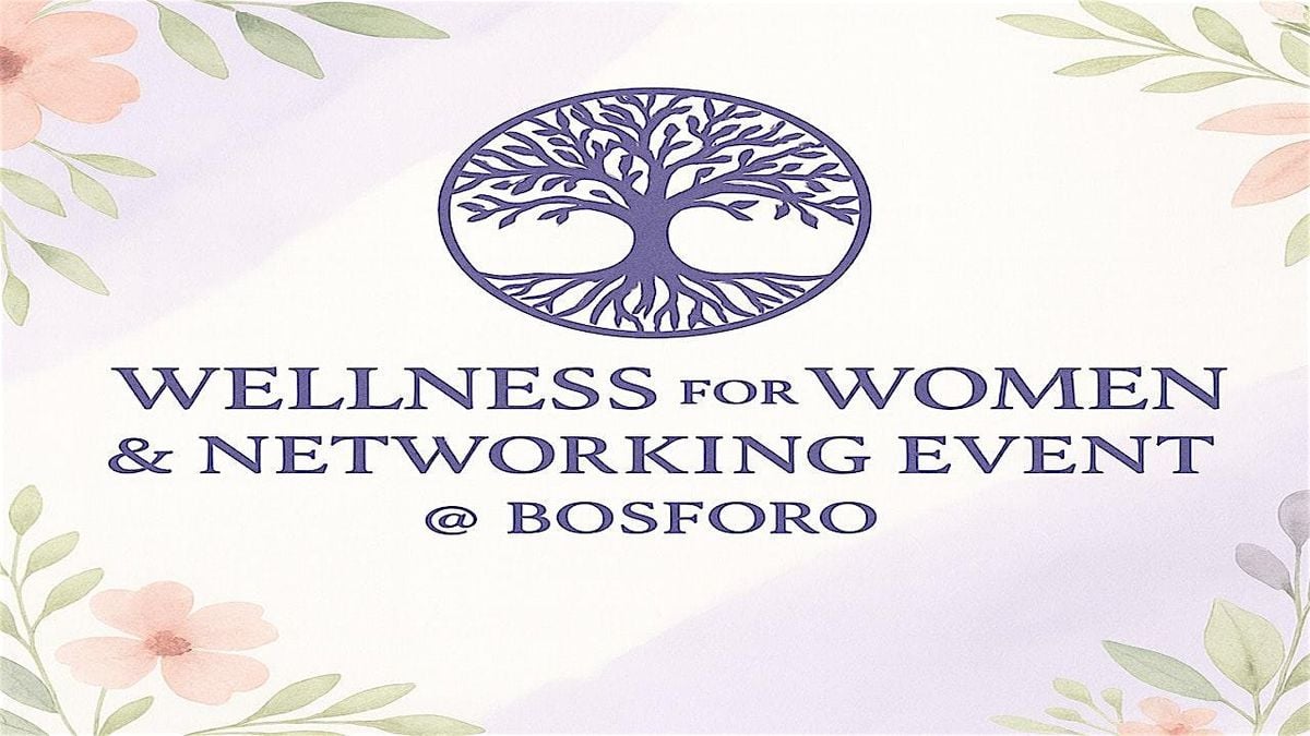 Wellness for Women and Networking Event @Bosforo, 1 October | Event in Miramar Beach | AllEvents