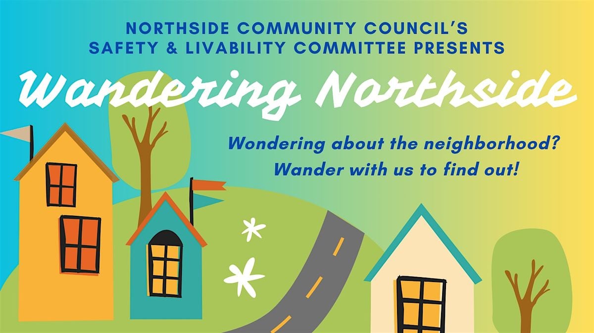 Wandering Northside... with Mill Creek Alliance!, 26 July | Event in Cincinnati | AllEvents