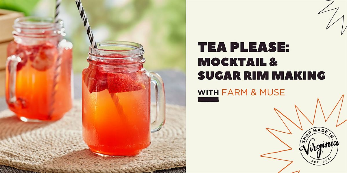 Tea Please: Mocktail & Sugar Rim Making w/ Farm & Muse, 27 July | Event in Alexandria | AllEvents
