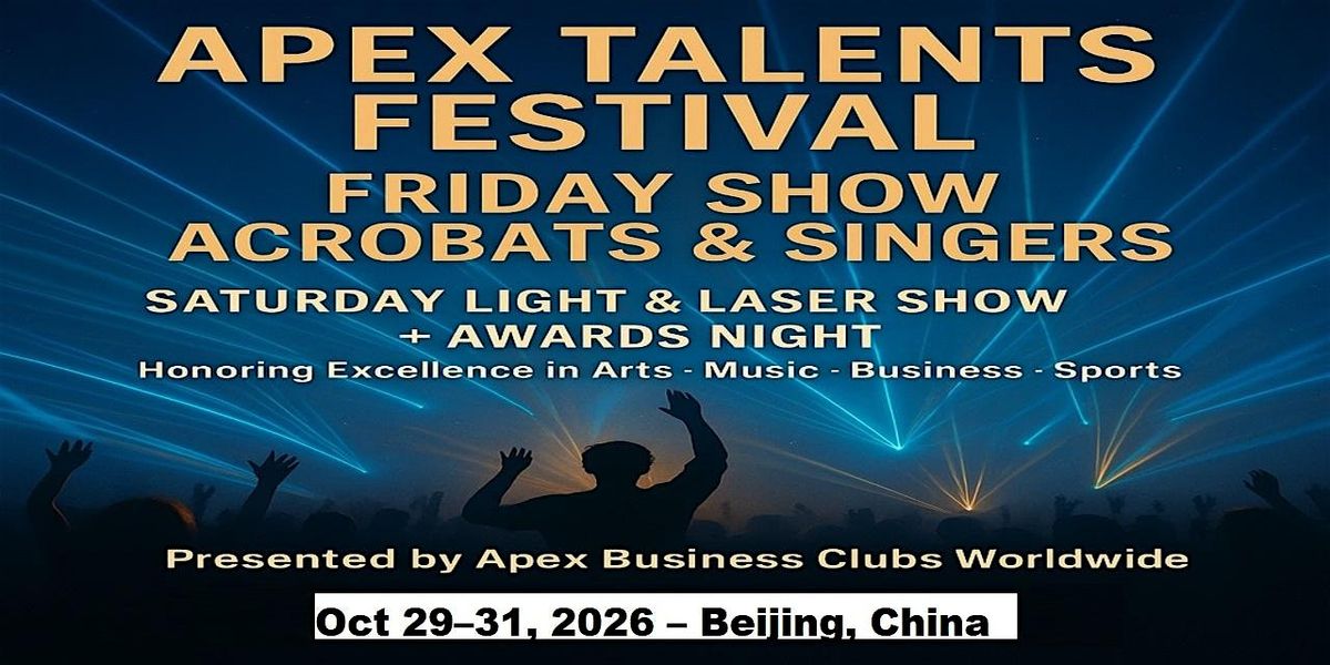 Apex Talent Shows in Beijing, China, 29 October | Event in Chao Yang Qu | AllEvents