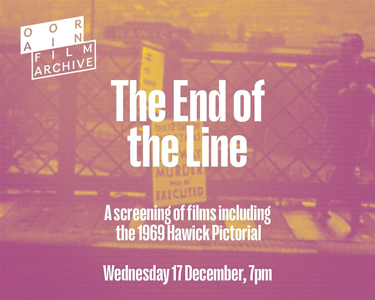 The End of the Line, 17 December | Event in Hawick | AllEvents