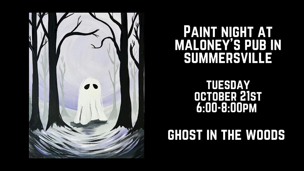 Paint Night at Maloney's Pub in Summersville - Ghost in the Woods, 21 October | Event in Summersville | AllEvents