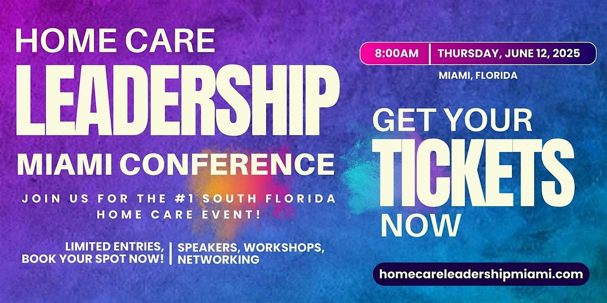 Miami Home Care Leadership Conference 2025, 12 June | Event in Miami | AllEvents