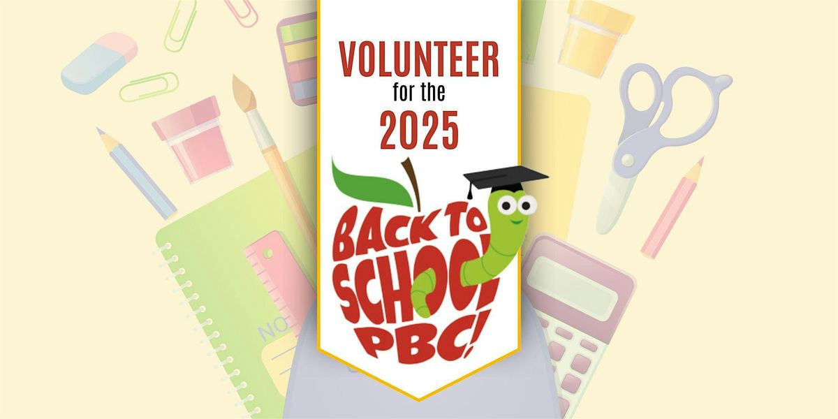 2025 Back to School PBC! West Palm Beach - 1st Shift on 7/26, 26 July | Event in West Palm Beach | AllEvents