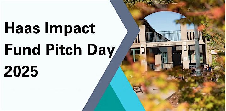 Haas Impact Fund Pitch Day 2025 | Event in Berkeley | AllEvents