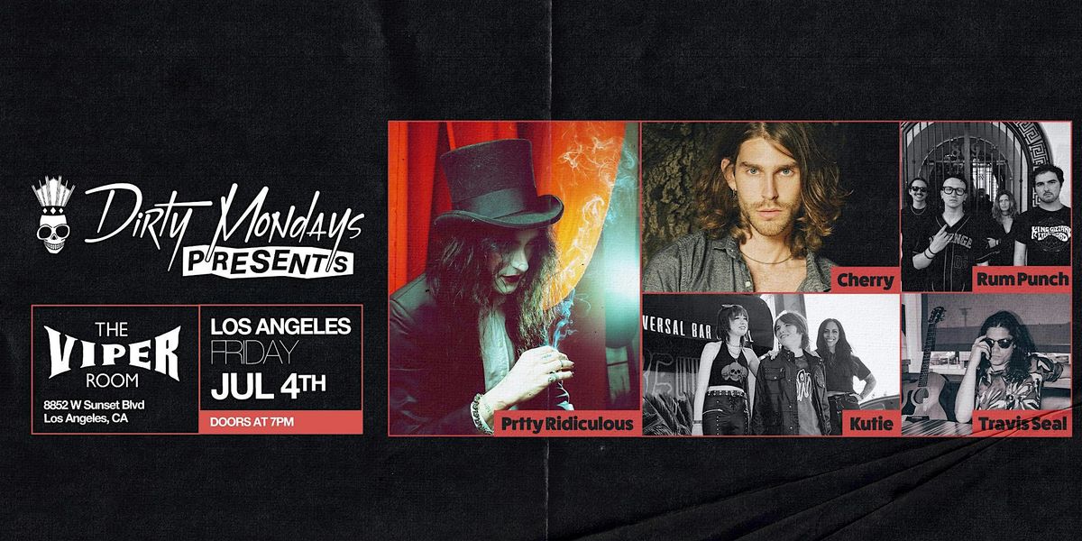 DIRTY MONDAYS PRESENTS: PRTTY RIDICULOUS, 4 July | Event in West Hollywood | AllEvents