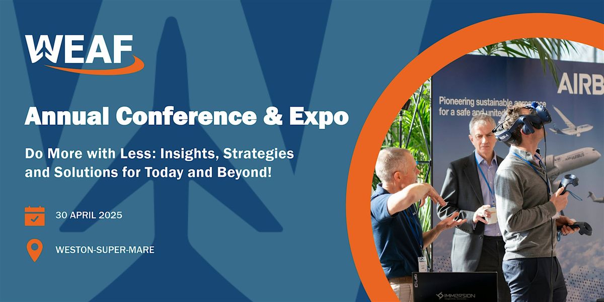WEAF Annual Conference & Expo 2025, Winter Gardens, Weston-super-Mare ...