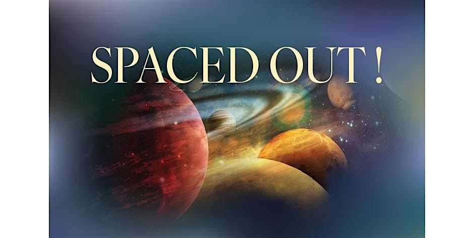 Spaced Out!, 13 June | Event in Toronto | AllEvents