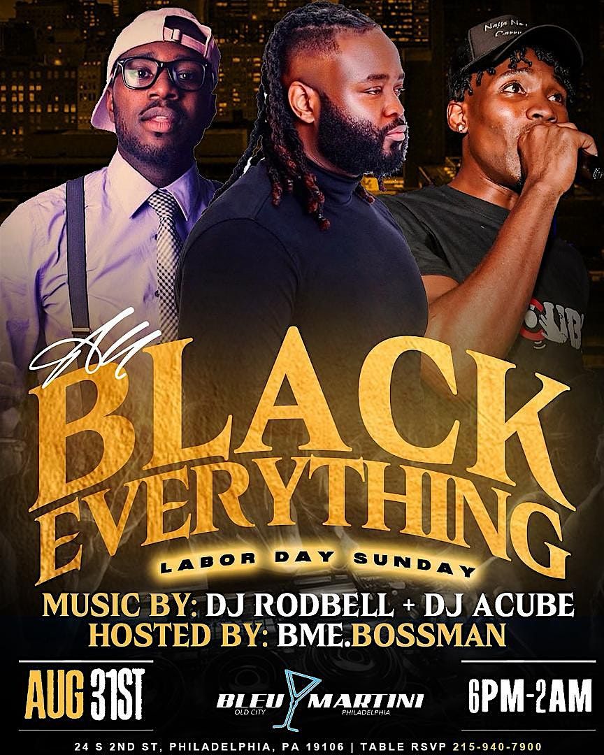 ALL BLACK EVERYTHING, LABOR DAY CELEBRATION’ AfroPolitan Sunday, 31 August | Event in Philadelphia | AllEvents
