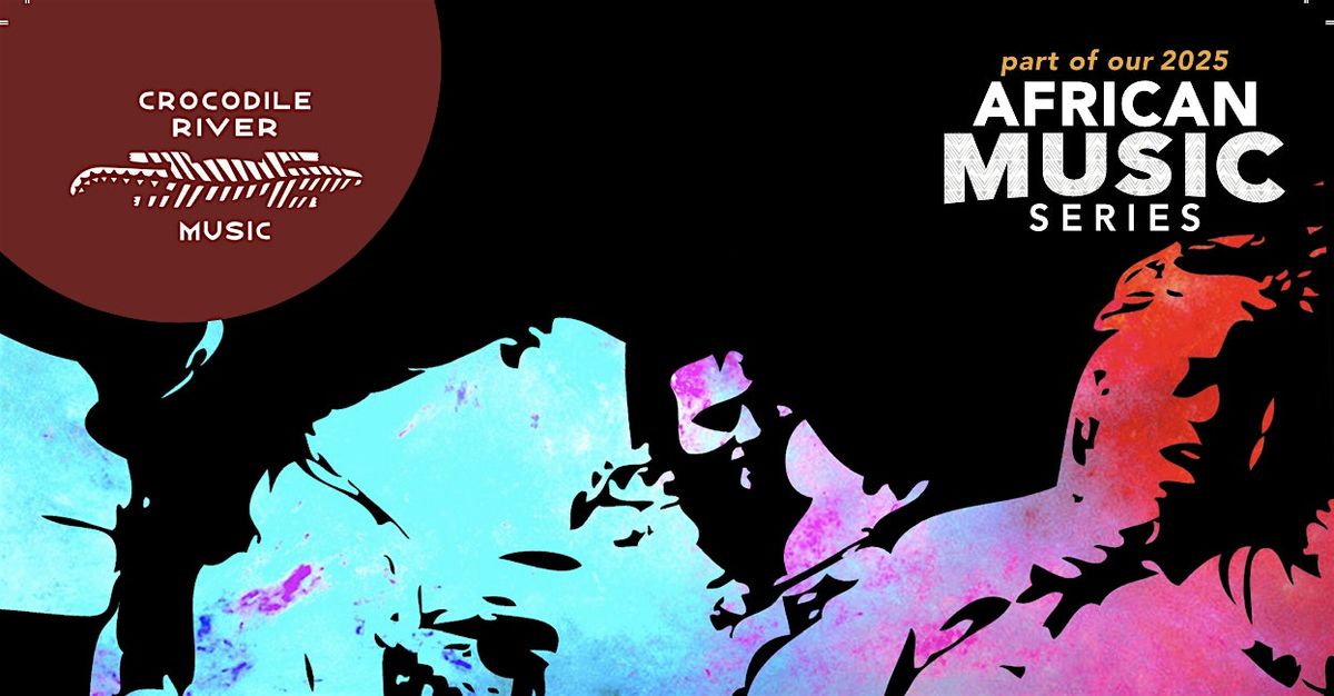Crocodile River Music Presents M'bolo | Event in Worcester | AllEvents