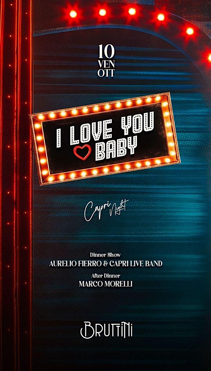Il Venerdì al BRUTTINI: I LOVE YOU BABY - Cena Spettacolo e Dj Set