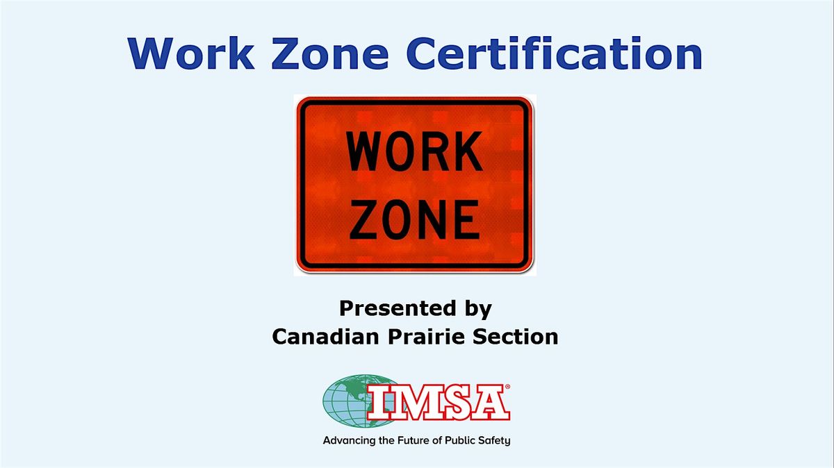 IMSA Work Zone TTC Certification Program, 1 December | Event in Calgary | AllEvents