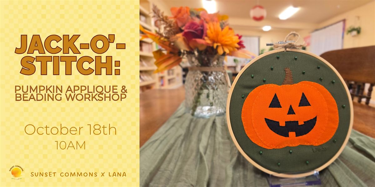 Jack-o’-Stitch: Pumpkin Applique & Beading Workshop, 18 October | Event in San Francisco | AllEvents