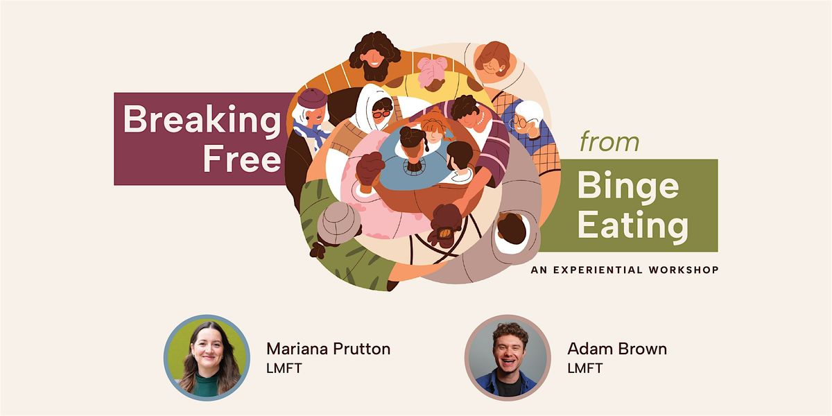 Breaking Free from Binge Eating Workshop, 28 May | Event in San Francisco | AllEvents