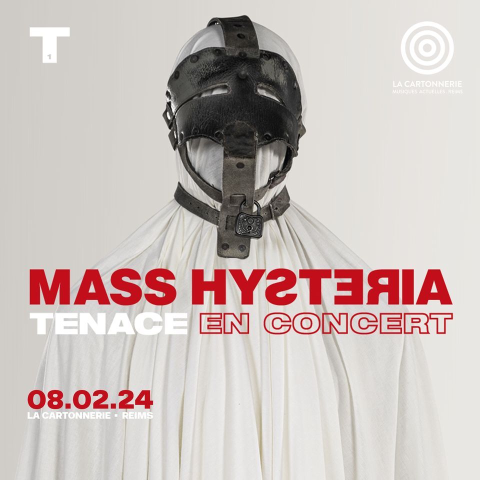 MASS HYSTERIA + 1ère Partie · La Cartonnerie, La Cartonnerie de Reims