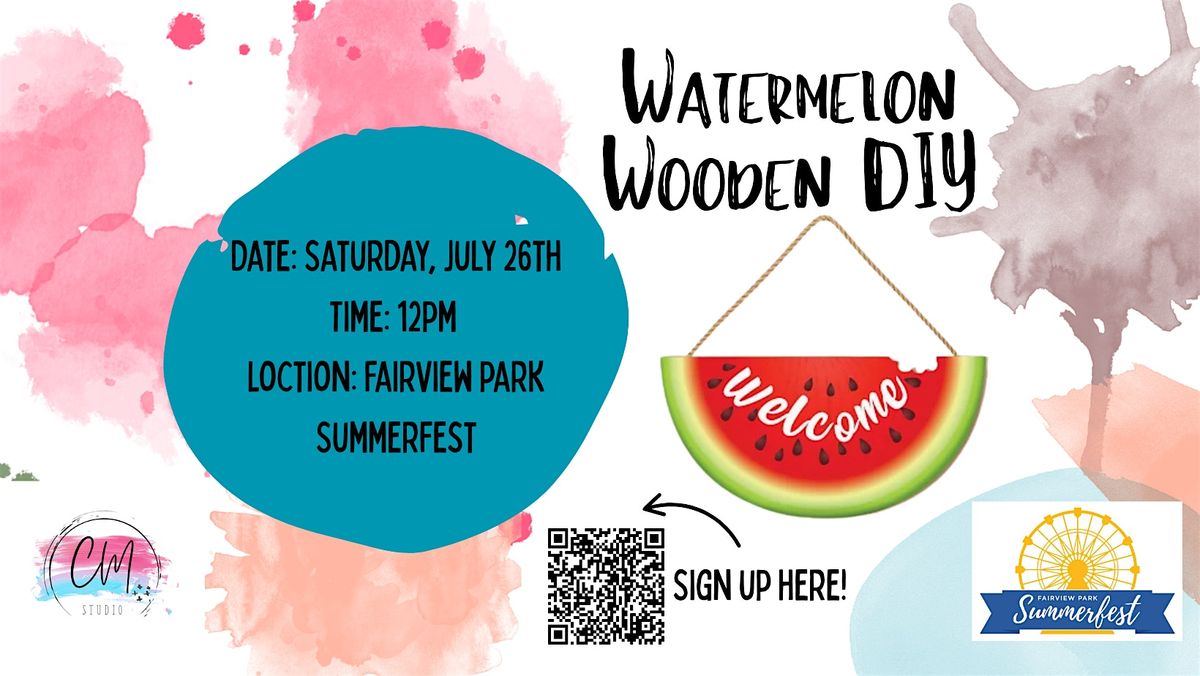 Wooden watermelon sign | Fairviewpark Summerfest, 26 July | Event in Fairview Park | AllEvents
