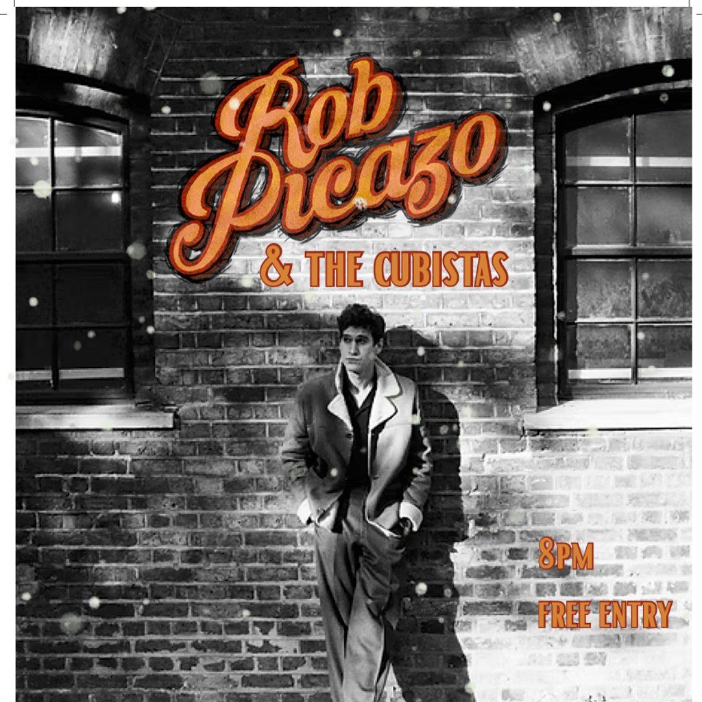 Rob Picazo & The Cubistas! - FREE ENTRY, 6 December | Event in Chesham | AllEvents